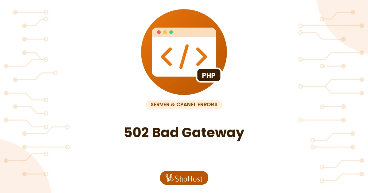 502 Bad Gateway: Proxy, CDN and PHP-FPM Causes - ShoHost guide