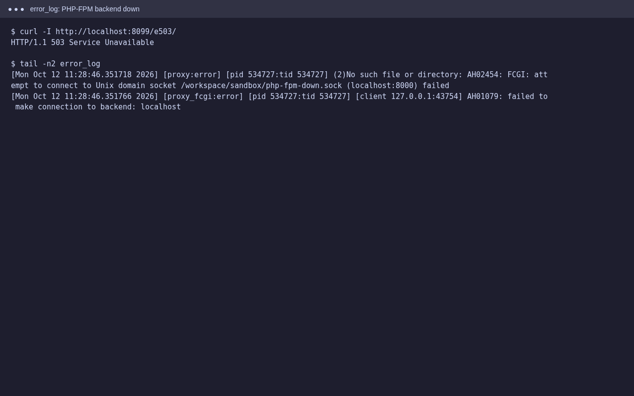 error_log: FCGI attempt to connect to Unix domain socket failed, failed to make connection to backend