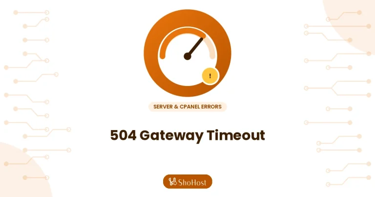 504 Gateway Timeout on cPanel Hosting: What Causes It - ShoHost guide