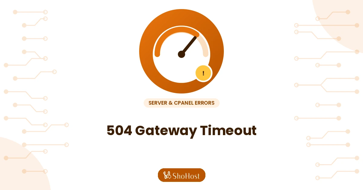 504 Gateway Timeout on cPanel Hosting: What Causes It - ShoHost guide