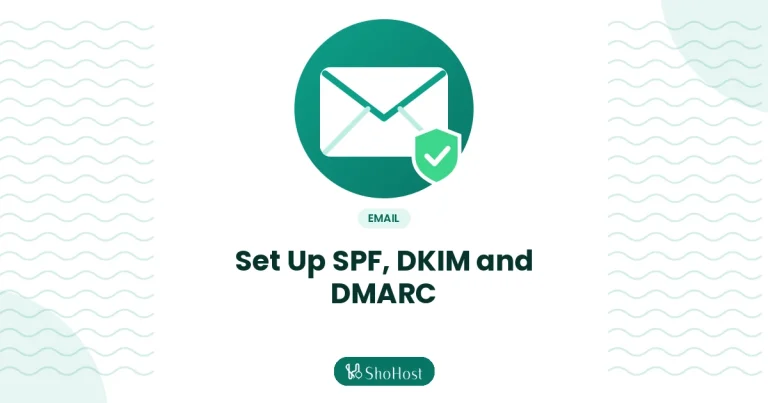 How to Set Up SPF, DKIM and DMARC in cPanel (2026 Gmail/Yahoo rules) - ShoHost guide