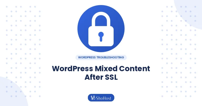 Fix Mixed Content Warnings in WordPress After Installing SSL - ShoHost guide