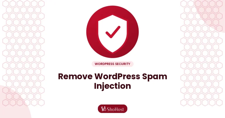 How to Remove Spam Links Injected into WordPress Posts and Database - ShoHost guide